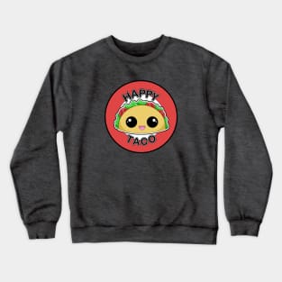 Happy Taco Crewneck Sweatshirt